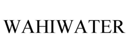WAHIWATER trademark