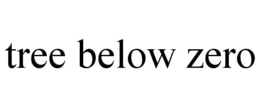 TREE BELOW ZERO trademark