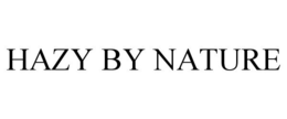 HAZY BY NATURE trademark