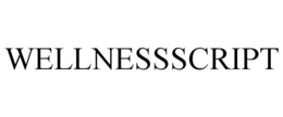 WELLNESSSCRIPT trademark