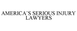 AMERICA'S SERIOUS INJURY LAWYERS trademark