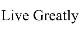 LIVE GREATLY trademark