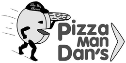 THE BIG CHEESE PIZZAMAN DAN'S trademark
