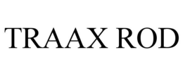 TRAAX ROD trademark