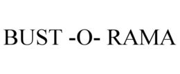 BUST-O-RAMA trademark