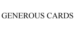 GENEROUS CARDS trademark