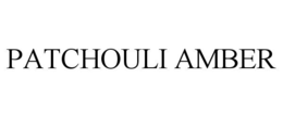 PATCHOULI AMBER trademark