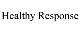 HEALTHY RESPONSE trademark