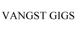 VANGST GIGS trademark