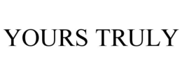 YOURS TRULY trademark