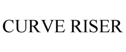 CURVE RISER trademark
