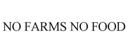 NO FARMS NO FOOD trademark