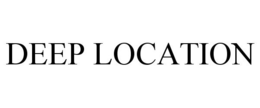 DEEP LOCATION trademark