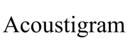 ACOUSTIGRAM trademark