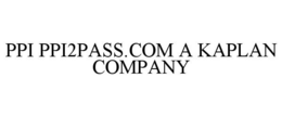 PPI PPI2PASS.COM A KAPLAN COMPANY trademark