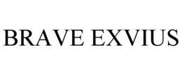 BRAVE EXVIUS trademark