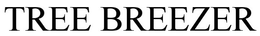 TREE BREEZER trademark
