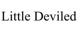 LITTLE DEVILED trademark