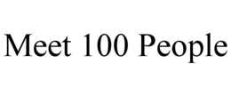 MEET 100 PEOPLE trademark