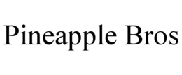 PINEAPPLE BROS trademark