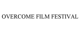 OVERCOME FILM FESTIVAL trademark