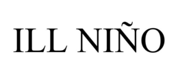 ILL NIÑO trademark