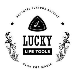 AUDENTES FORTUNA ADIUVAT L LUCKY LIFE TOOLS PLAN FOR MAGIC trademark