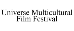 UNIVERSE MULTICULTURAL FILM FESTIVAL trademark