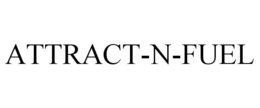 ATTRACT-N-FUEL trademark