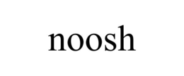 NOOSH trademark
