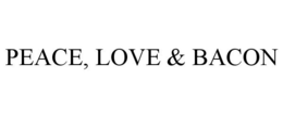 PEACE, LOVE & BACON trademark