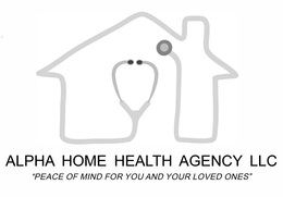 ALPHA HOME HEALTH AGENCY LLC "PEACE OF MIND FOR YOU AND YOUR LOVED ONES" trademark