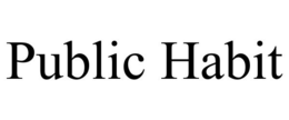 PUBLIC HABIT trademark