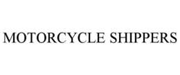 MOTORCYCLE SHIPPERS trademark