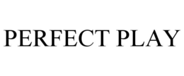 PERFECT PLAY trademark