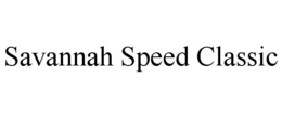 SAVANNAH SPEED CLASSIC trademark