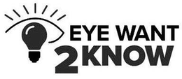 EYE WANT 2 KNOW trademark