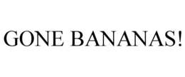 GONE BANANAS! trademark