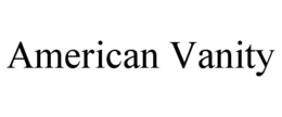 AMERICAN VANITY trademark