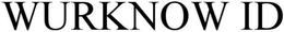 WURKNOW ID trademark