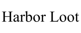 HARBOR LOOT trademark