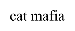CAT MAFIA trademark