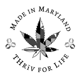 MADE IN MARYLAND THRIV FOR LIFE trademark