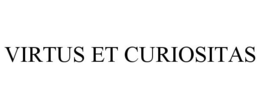 VIRTUS ET CURIOSITAS trademark