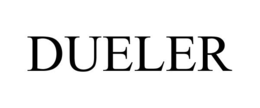 DUELER trademark