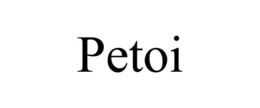 PETOI trademark
