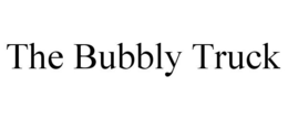 THE BUBBLY TRUCK trademark