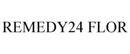 REMEDY24 FLOR trademark