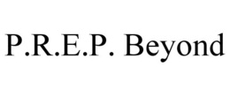 P.R.E.P. BEYOND trademark