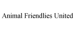 ANIMAL FRIENDLIES UNITED trademark